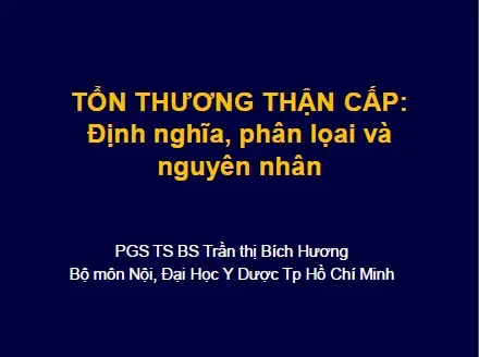 TỔN THƯƠNG THẬN CẤP: Định nghĩa, phân lọai và nguyên nhân