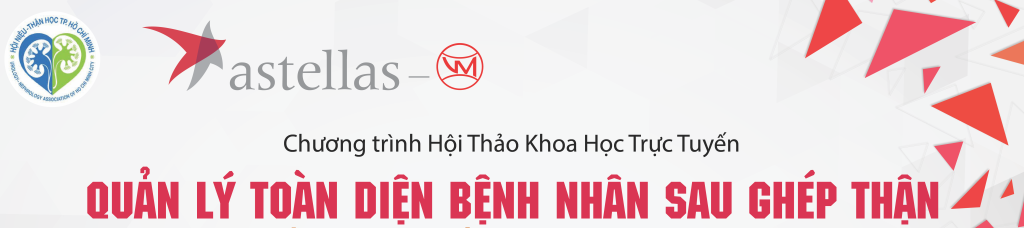 CHƯƠNG TRÌNH ĐÀO TẠO TRỰC TUYẾN - QUẢN LÝ TOÀN DIỆN BỆNH NHÂN SAU GHÉP THẬN